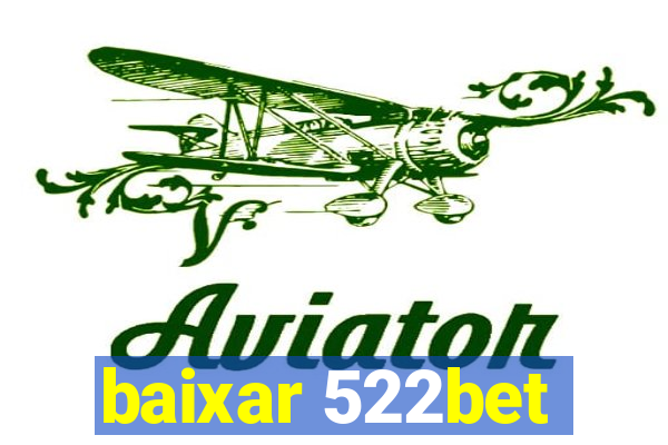 baixar 522bet